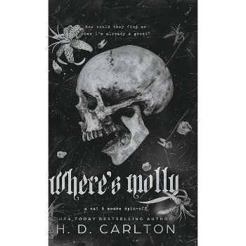 Where's Molly - by  H D Carlton (Hardcover)