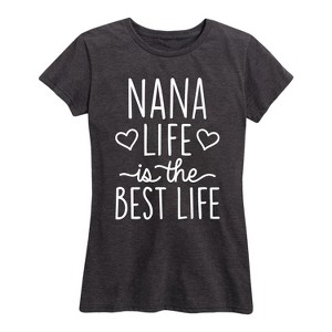 Women's - Instant Message - Nana Life Is The Best Life Short Sleeve Graphic T-Shirt - 1 of 4