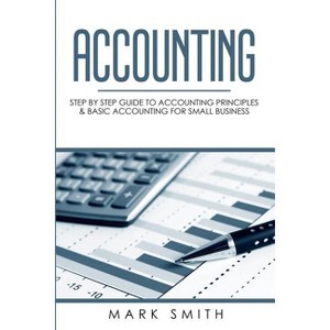 Accounting - (Small Business) by  Mark Smith (Paperback) - 1 of 1