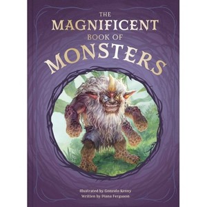 The Magnificent Book of Monsters - by  Diana Ferguson (Hardcover) - 1 of 1