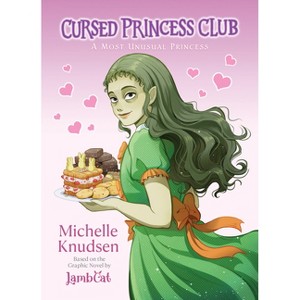 Cursed Princess Club Novel 1 - by  Michelle Knudsen (Hardcover) - 1 of 1