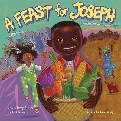 A Feast for Joseph - by  Terry Farish & Od Bonny (Hardcover)