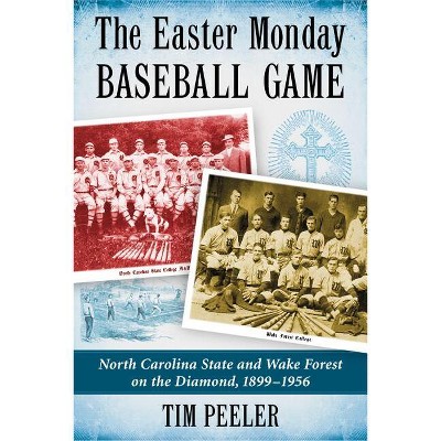 The Easter Monday Baseball Game - by  Tim Peeler (Paperback)