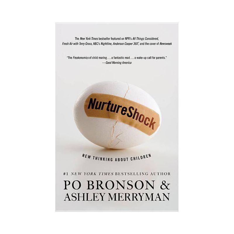 NurtureShock - by  Po Bronson & Ashley Merryman (Paperback), 1 of 2