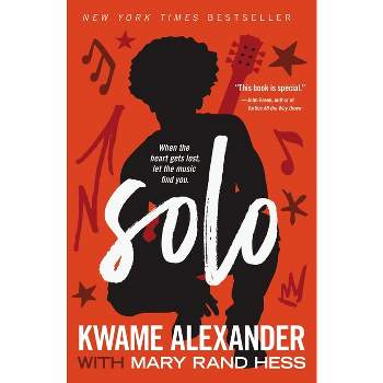 Solo - by  Kwame Alexander & Mary Rand Hess (Paperback)