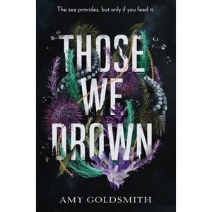 Those We Drown - by Amy Goldsmith - 1 of 1