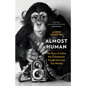 Almost Human - by  Alfred Fidjestøl (Hardcover) - 1 of 1