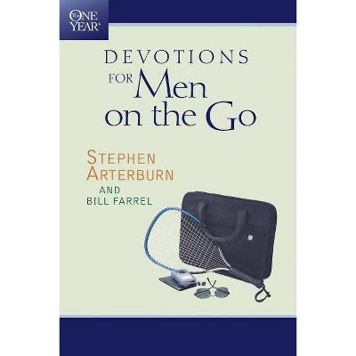 The One Year Devotions for Men on the Go - by  Stephen Arterburn & Bill Farrel (Paperback)