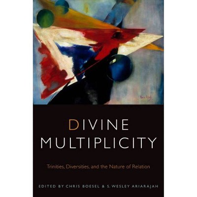 Divine Multiplicity - (Transdisciplinary Theological Colloquia) by  Chris Boesel & S Wesley Ariarajah (Paperback)