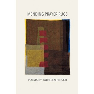 Mending Prayer Rugs - by  Kathleen Hirsch (Paperback) - 1 of 1