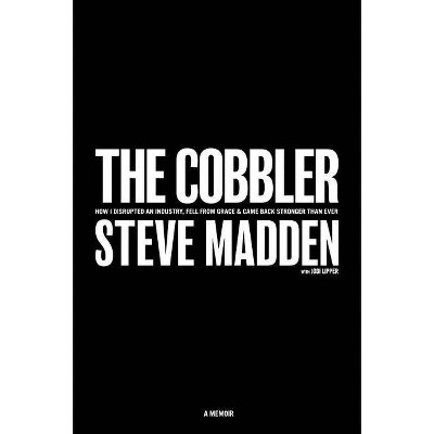 The Cobbler - by  Steve Madden (Hardcover)