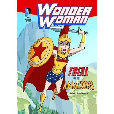 Wonder Woman: Trial of the Amazons - by  Michael Dahl (Paperback)