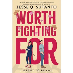 Worth Fighting for - (Meant to Be) by Jesse Q Sutanto - 1 of 1