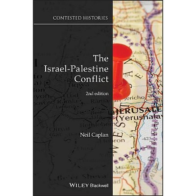 The Israel-Palestine Conflict - (Contesting the Past) 2nd Edition by  Neil Caplan (Paperback)