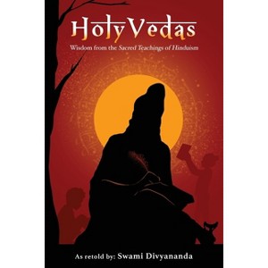 Holy Vedas - by  Swami Divyananda & Hindu Philosophy Council (Paperback) - 1 of 1