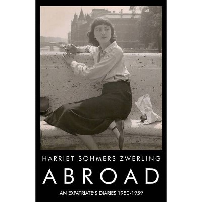 Abroad - by  Harriet Sohmers Zwerling (Paperback)