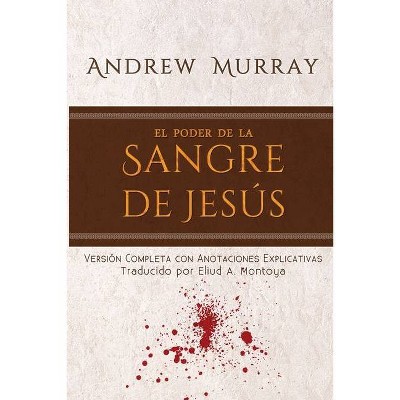 El poder de la sangre de Jesús - by  Andrew Murray (Paperback)