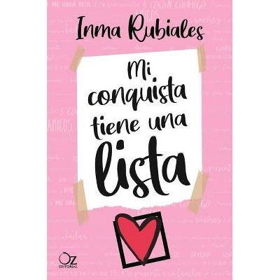 Mi Conquista Tiene Una Lista - by  Inma Rubiales (Paperback)