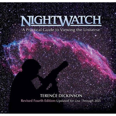 Nightwatch - 4th Edition by  Terence Dickinson (Hardcover)