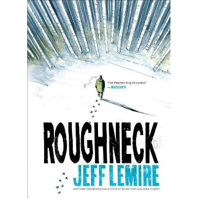 Roughneck - by  Jeff Lemire (Paperback)
