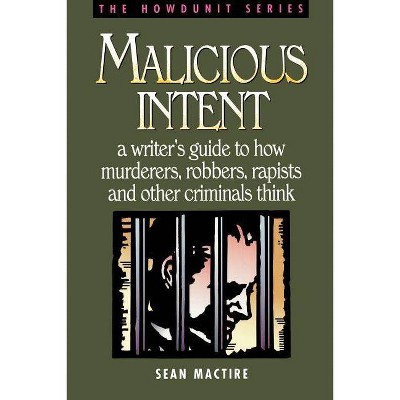 Malicious Intent - (Howdunit) by  Sean Mactire (Paperback)