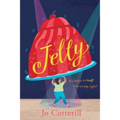 Jelly - by  Jo Cotterill (Hardcover)