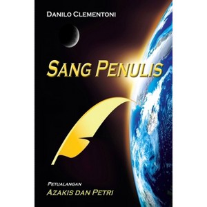 Sang Penulis - Petualangan Azakis Dan Petri - by  Danilo Clementoni (Paperback) - 1 of 1