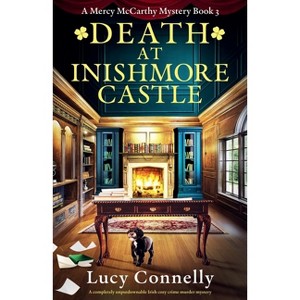 Death at Inishmore Castle - (A Mercy McCarthy Mystery) by  Lucy Connelly (Paperback) - 1 of 1