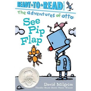 See Pip Flap - (Adventures of Otto) by  David Milgrim (Paperback) - 1 of 1