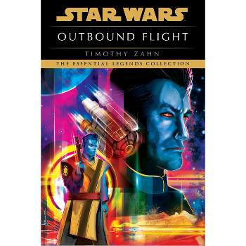 Outbound Flight: Star Wars Legends - (Star Wars - Legends) by  Timothy Zahn (Paperback)