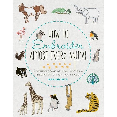 How To Embroider Almost Everything - By Wendi Gratz (paperback) : Target