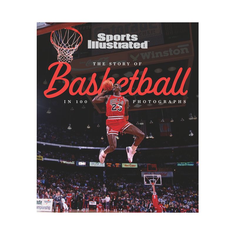 The Story of Basketball in 100 Photographs - by  Sports Illustrated (Hardcover), 1 of 2