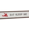 Melrose Eat Sleep Ski Sign 23"L - 2 of 2