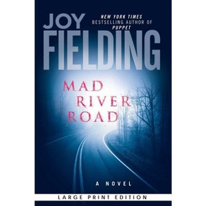 Mad River Road - Large Print by  Joy Fielding (Paperback) - 1 of 1