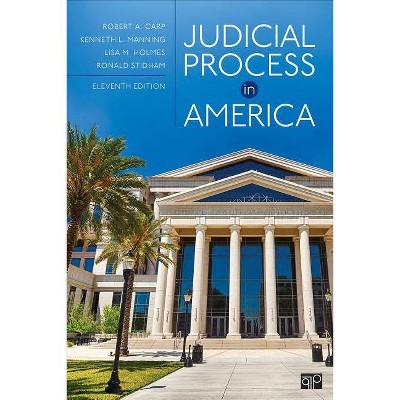 Judicial Process in America - 11th Edition,Annotated by  Robert A Carp & Kenneth L Manning & Lisa M Holmes & Ronald C Stidham (Paperback)