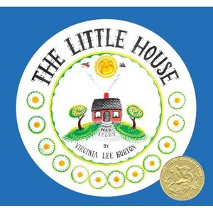 The Little House 75th Anniversary Edition - 75th Edition by  Virginia Lee Burton (Hardcover) - 1 of 1