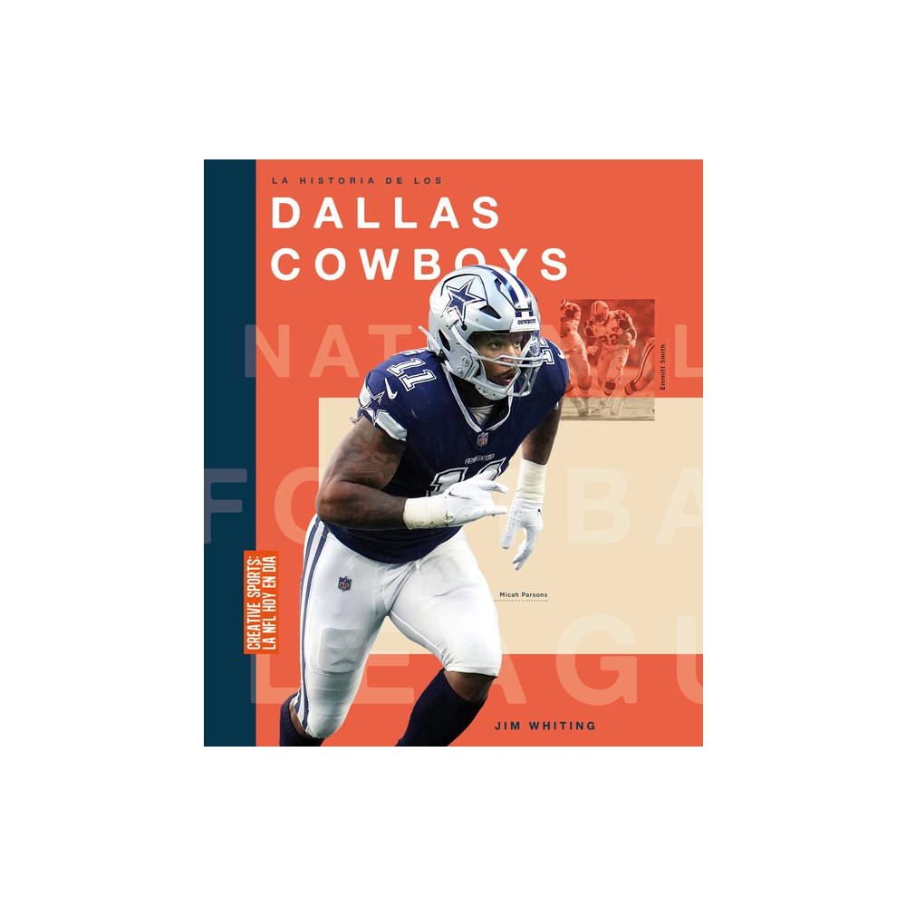 La Historia de Los Dallas Cowboys - by Jim Whiting (Paperback)