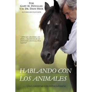Hablar con los animales (Spanish) - by  Gary M Douglas & Heer (Paperback) - 1 of 1