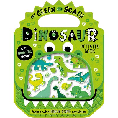 Shiny Stickers My Green and Scaly Dinosaur Activity Book - by Alexandra  Robinson (Paperback)