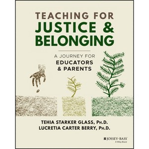 Teaching for Justice and Belonging - by  Tehia Starker Glass & Lucretia Carter Berry (Paperback) - 1 of 1