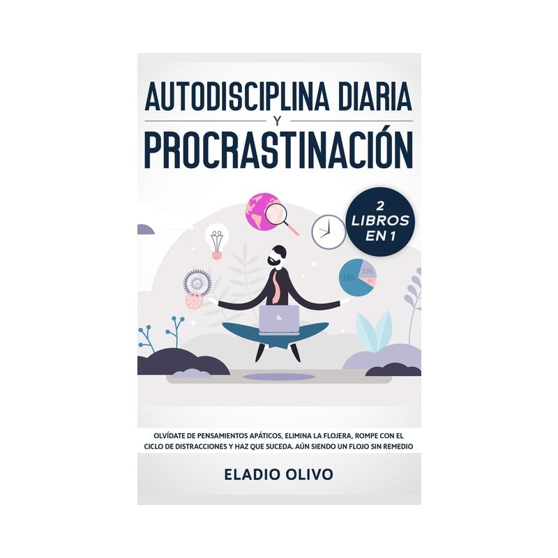 Autodisciplina diaria y procrastinación 2 libros en 1 - by Eladio Olivo, 1 of 2