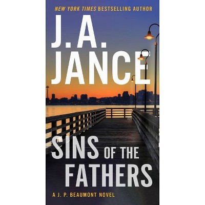 Sins of the Fathers - by  J a Jance (Paperback)