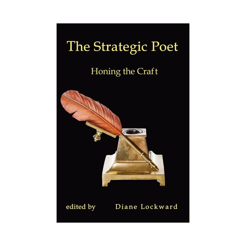 The Strategic Poet - by  Diane Lockward (Paperback), 1 of 2