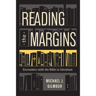 Reading the Margins - by  Michael J Gilmour (Paperback)