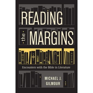 Reading the Margins - by  Michael J Gilmour (Paperback) - 1 of 1