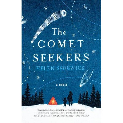 The Comet Seekers - by  Helen Sedgwick (Paperback)