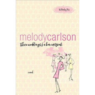 Three Weddings and a Bar Mitzvah - (86 Bloomberg Place) by  Melody Carlson (Paperback)