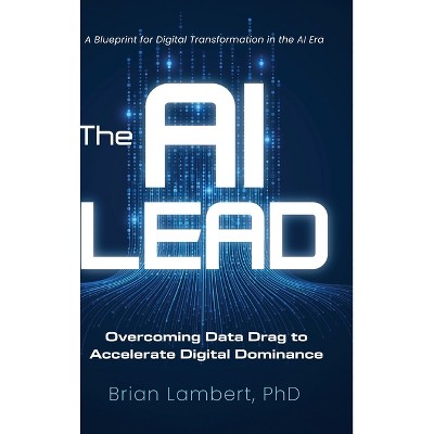 The AI Lead - by  Brian Lambert (Hardcover)