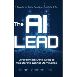 The AI Lead - by  Brian Lambert (Hardcover) - 1 of 1