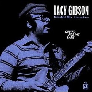 Lacy Gibson - Crying for My Baby (CD) - 1 of 1